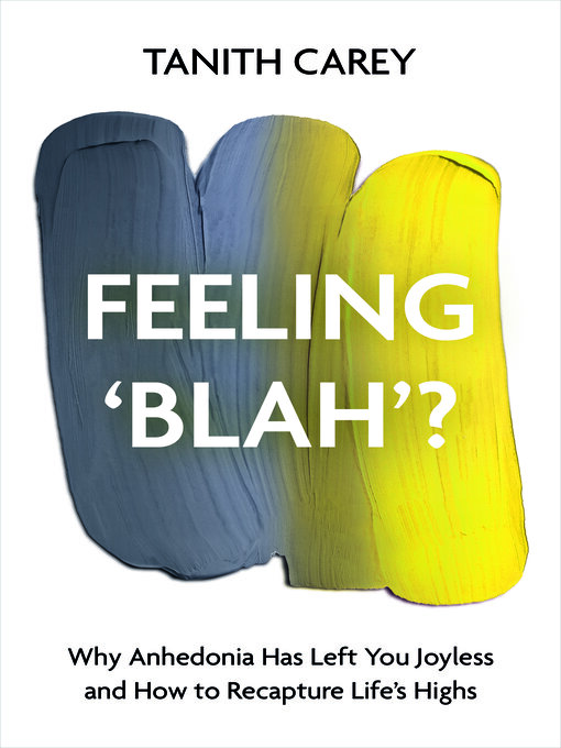 Title details for Feeling 'Blah'? by Tanith Carey - Available